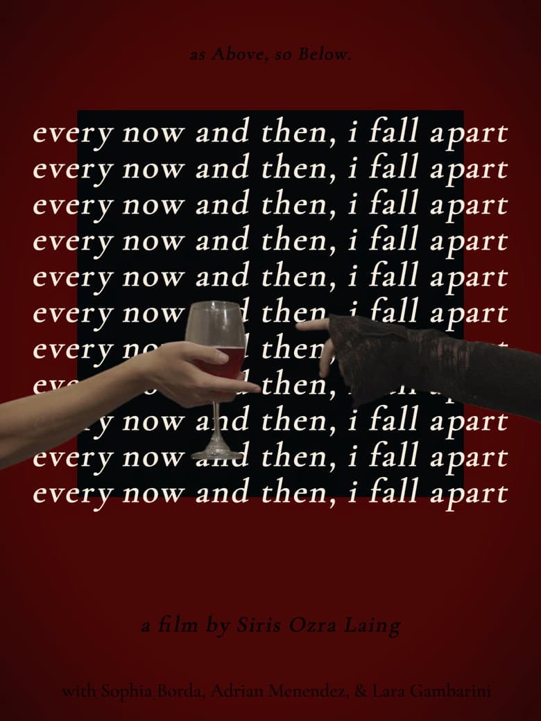 Every Now and Then, I Fall Apart