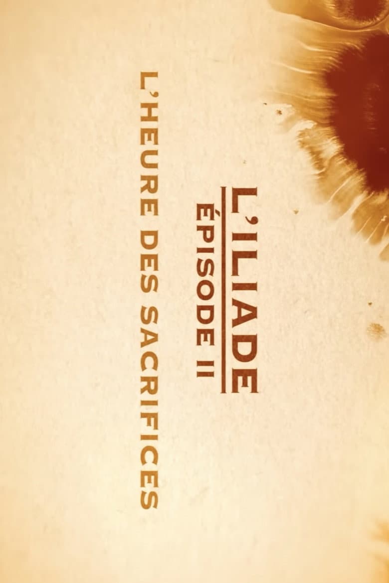 L'heure des sacrifices - L'Iliade Épisode 2 - Les grands mythes