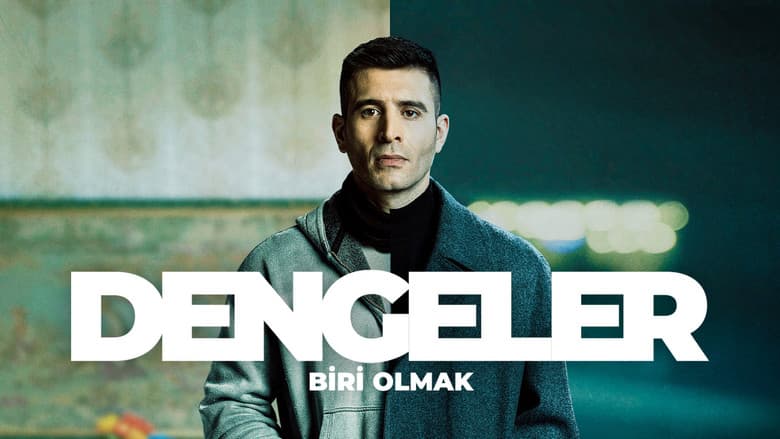 Dengeler: Biri Olmak Görsel 1