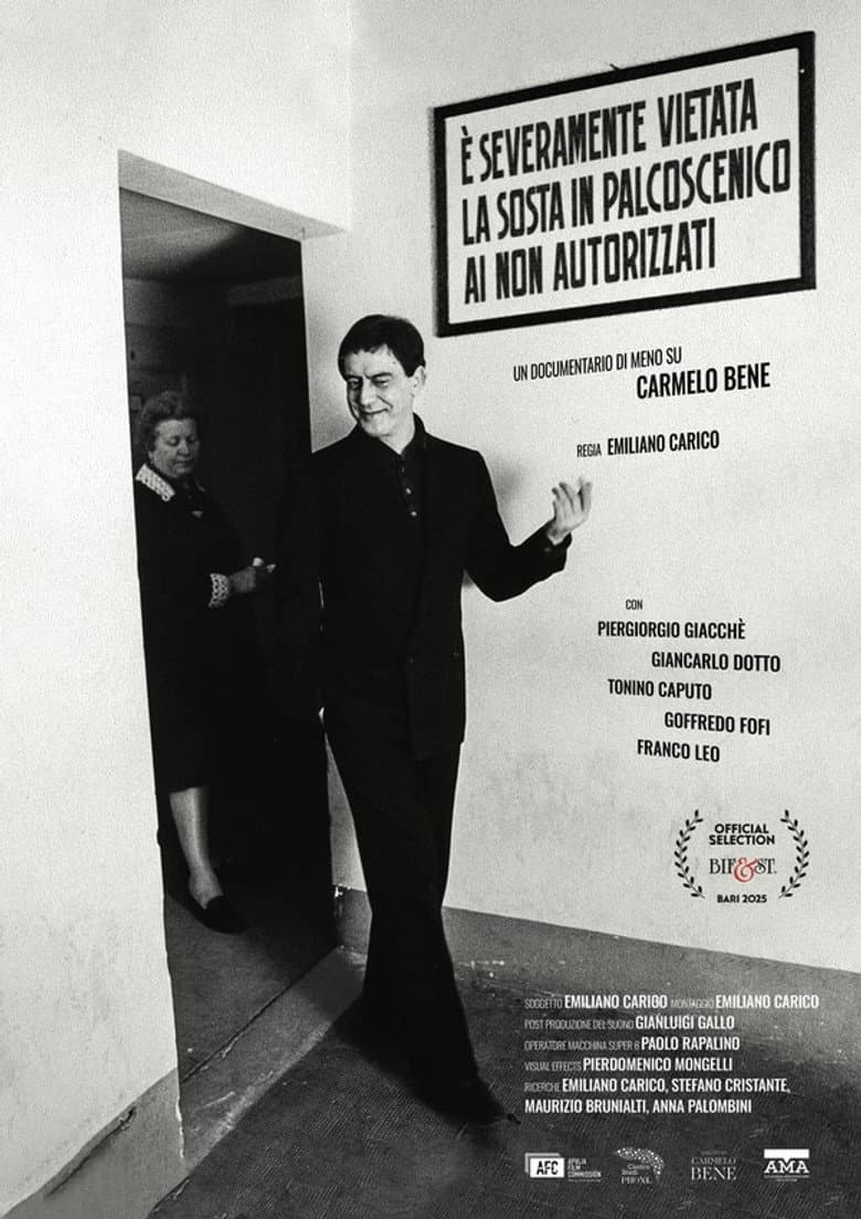 È severamente vietata la sosta in palcoscenico ai non autorizzati. Un documentario di meno su Carmelo Bene