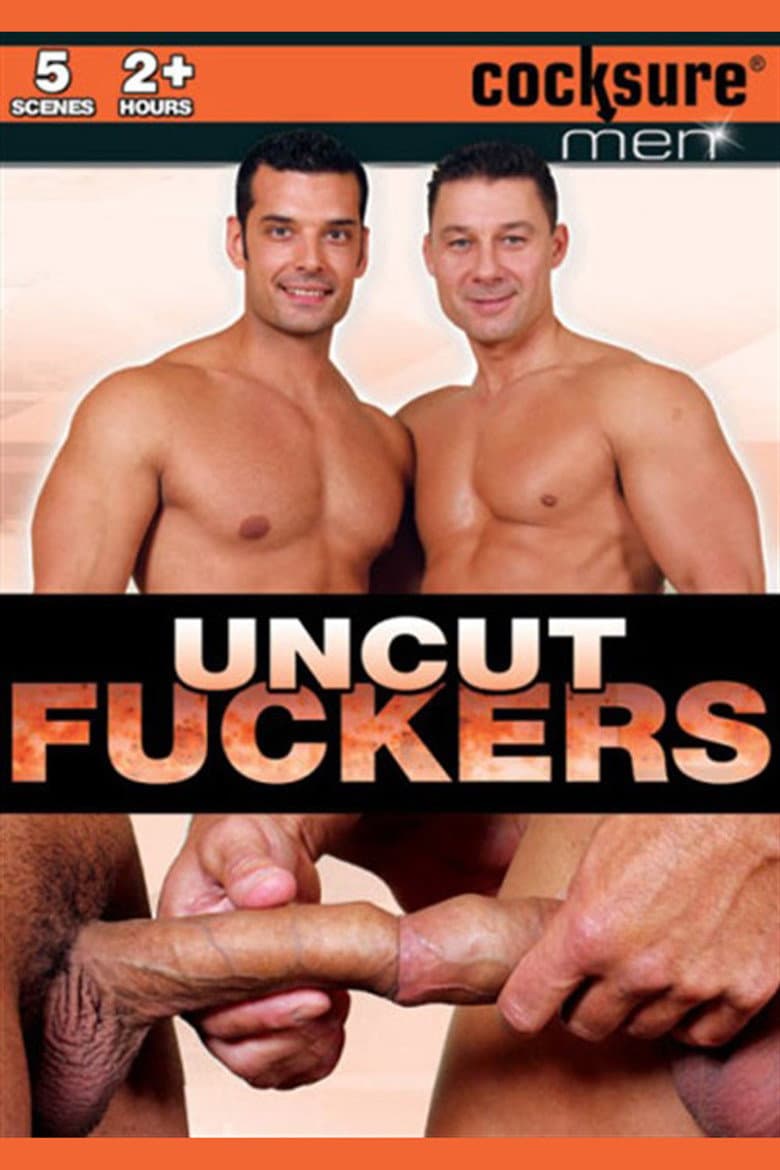 Uncut Fuckers