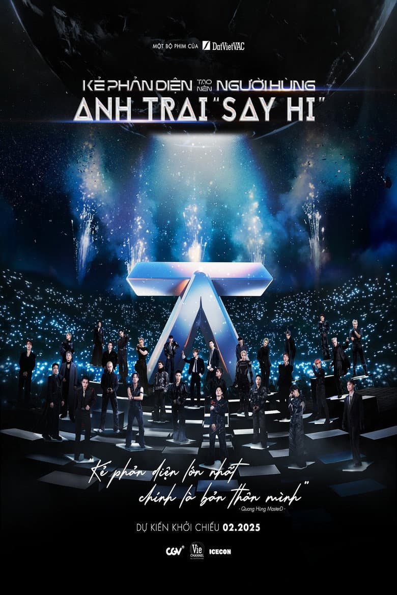 ANH TRAI SAY HI: Kẻ Phản Diện Tạo Nên Người Hùng