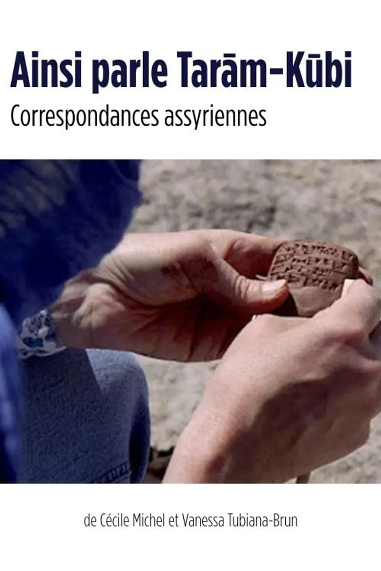 Ainsi parle Tarām-Kūbi - Correspondances assyriennes