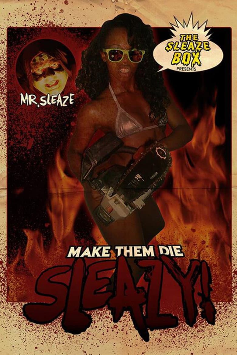 Make Them Die Sleazy!