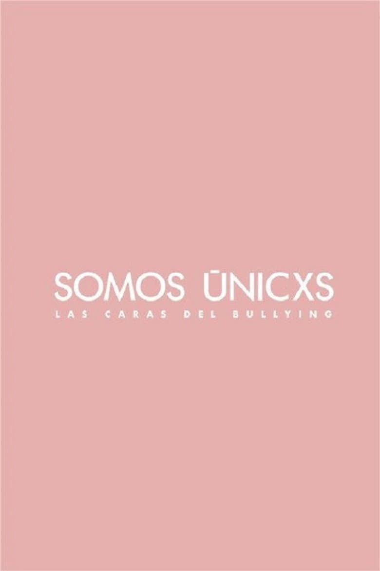 Somos únicxs: Las caras del bullying