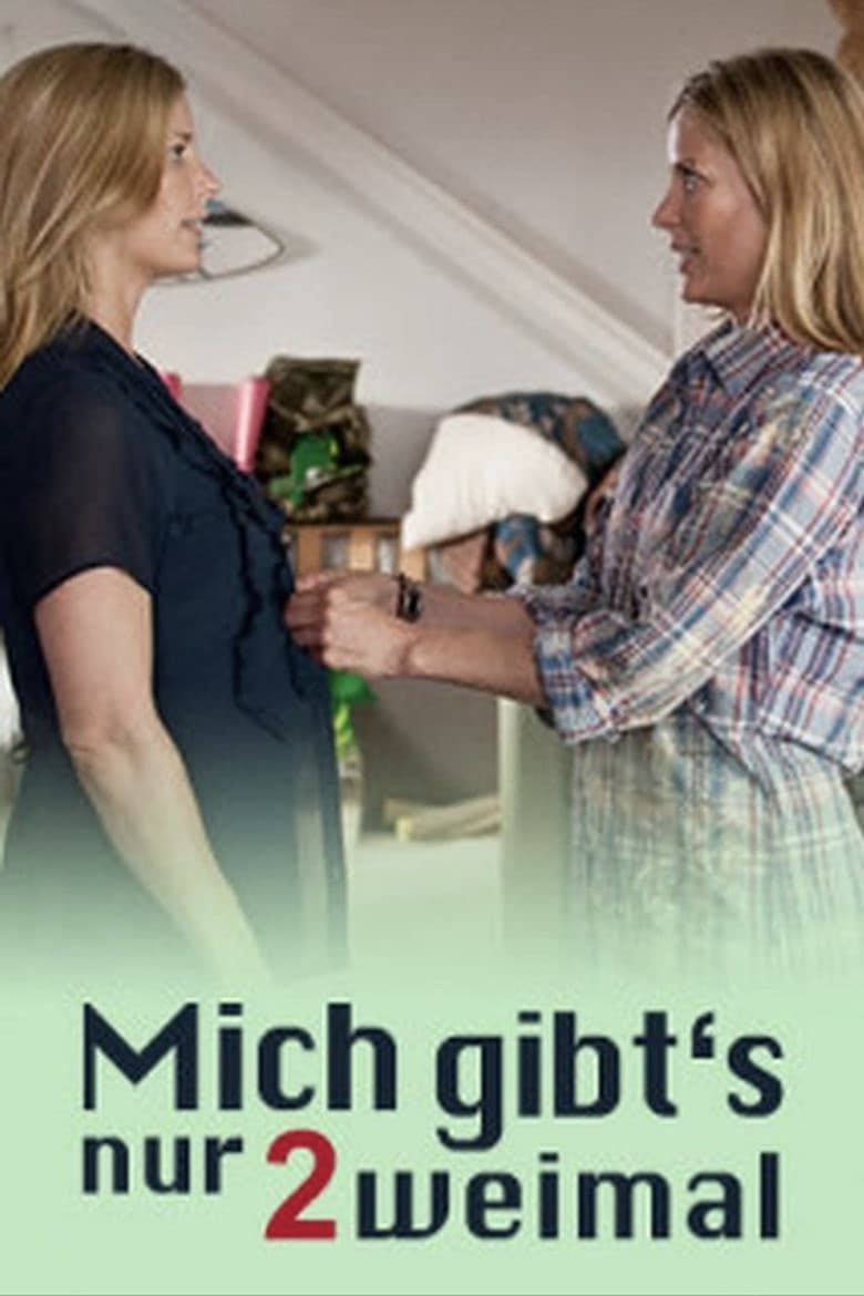 Mich gibt's nur zweimal