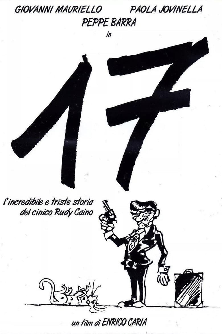 17 ovvero l'incredibile e triste storia del cinico Rudy Caino