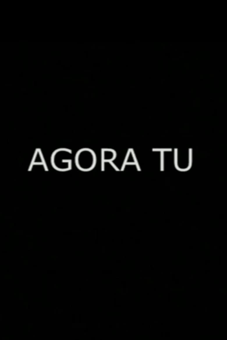 Agora Tu