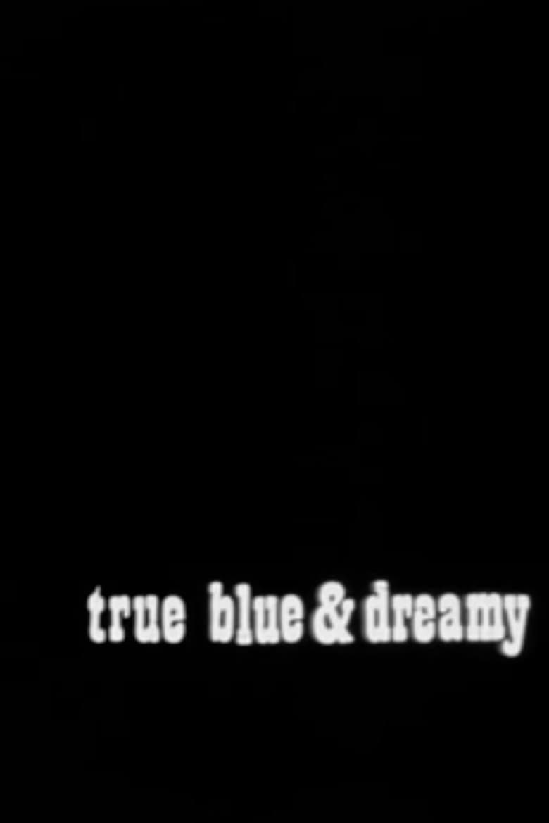 True Blue and Dreamy