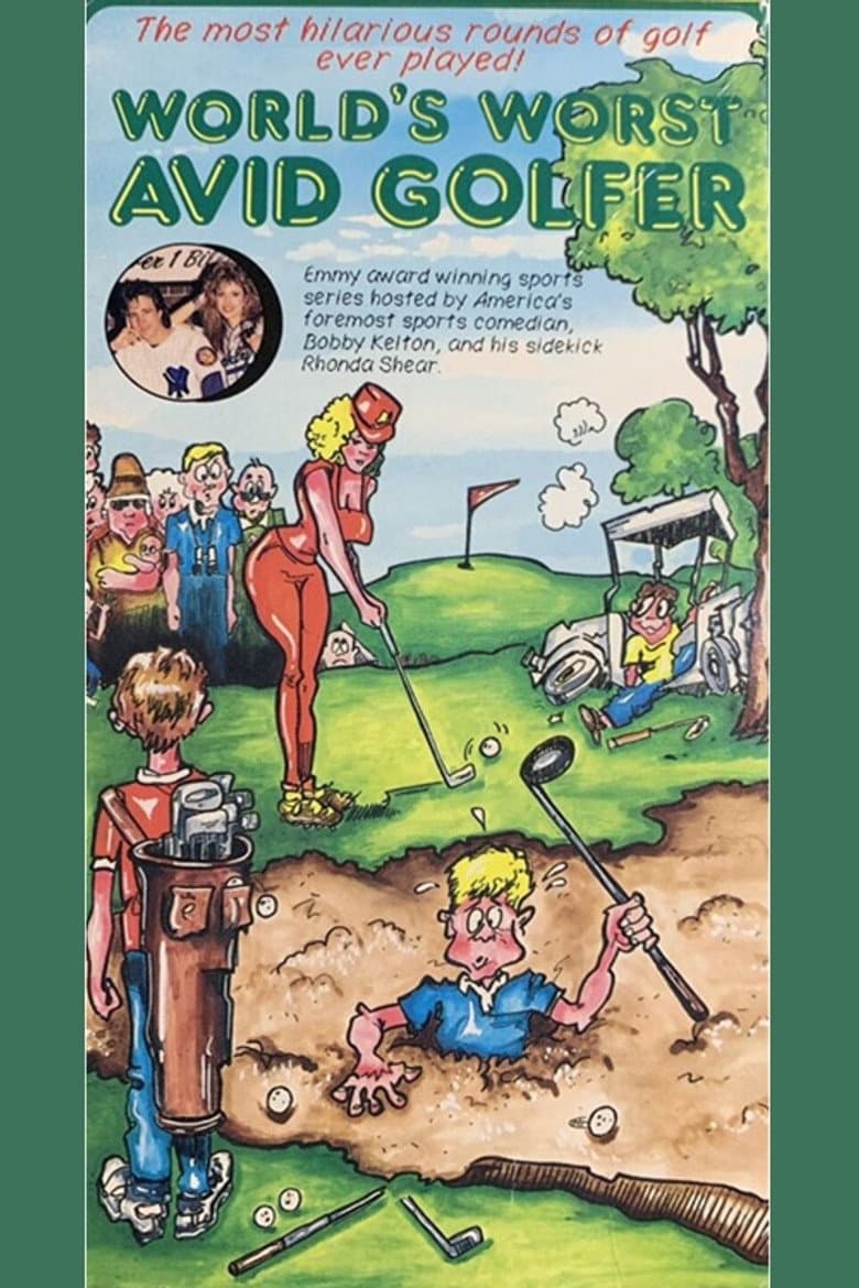 World's Worst Avid Golfer