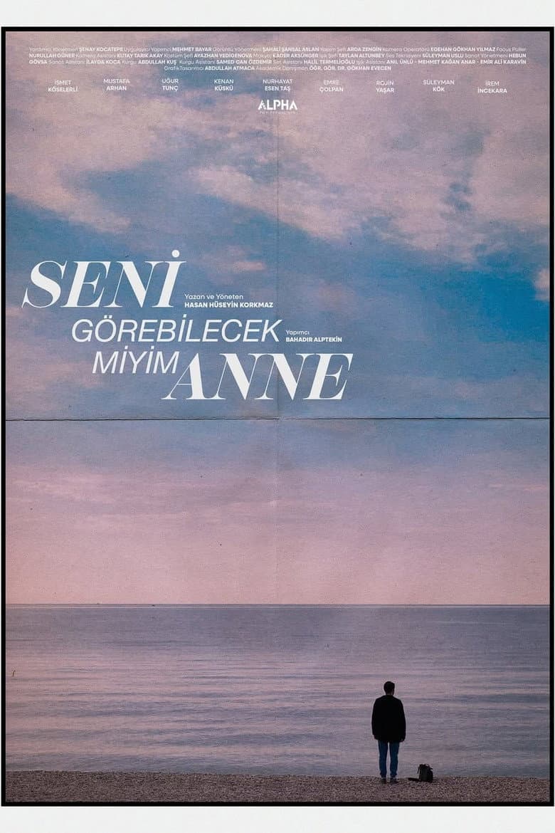 Seni Görebilecek Miyim Anne?