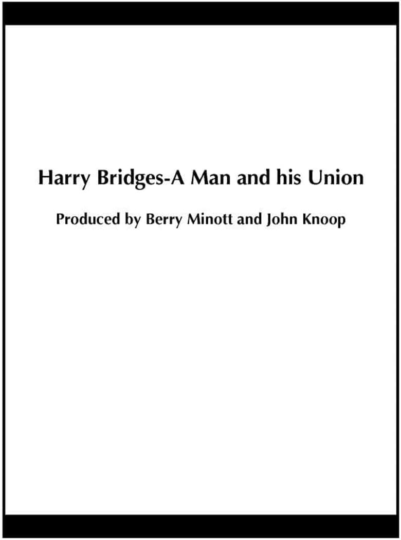Harry Bridges: A Man and His Union