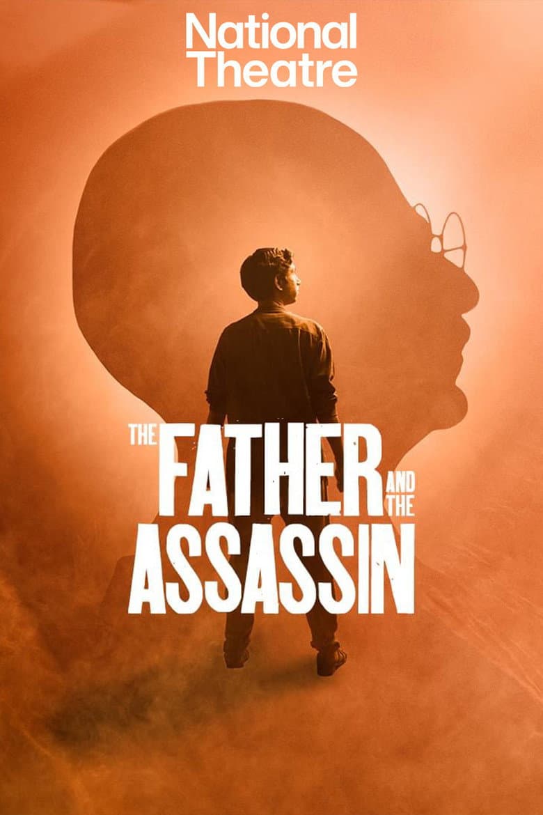 National Theatre Live: The Father and the Assassin
