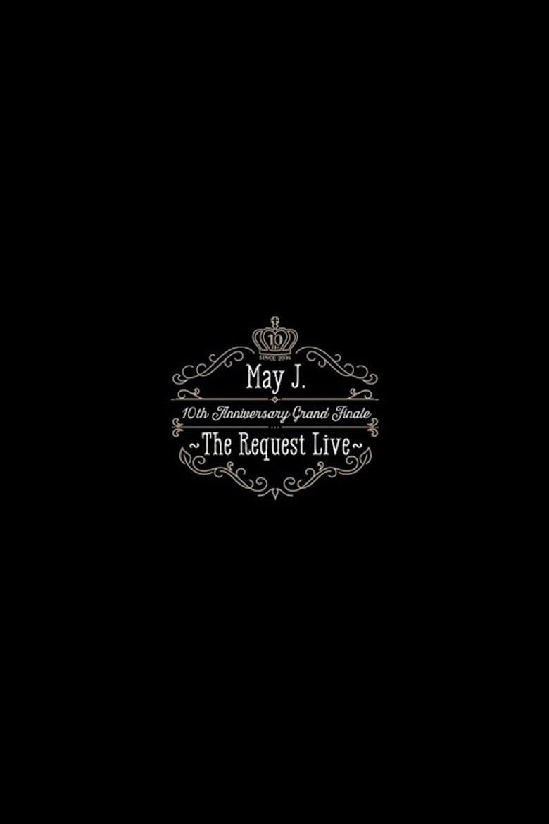May J. 10th Anniversary Grand Finale ～The Request Live～ @オーチャードホール 2016.10.9