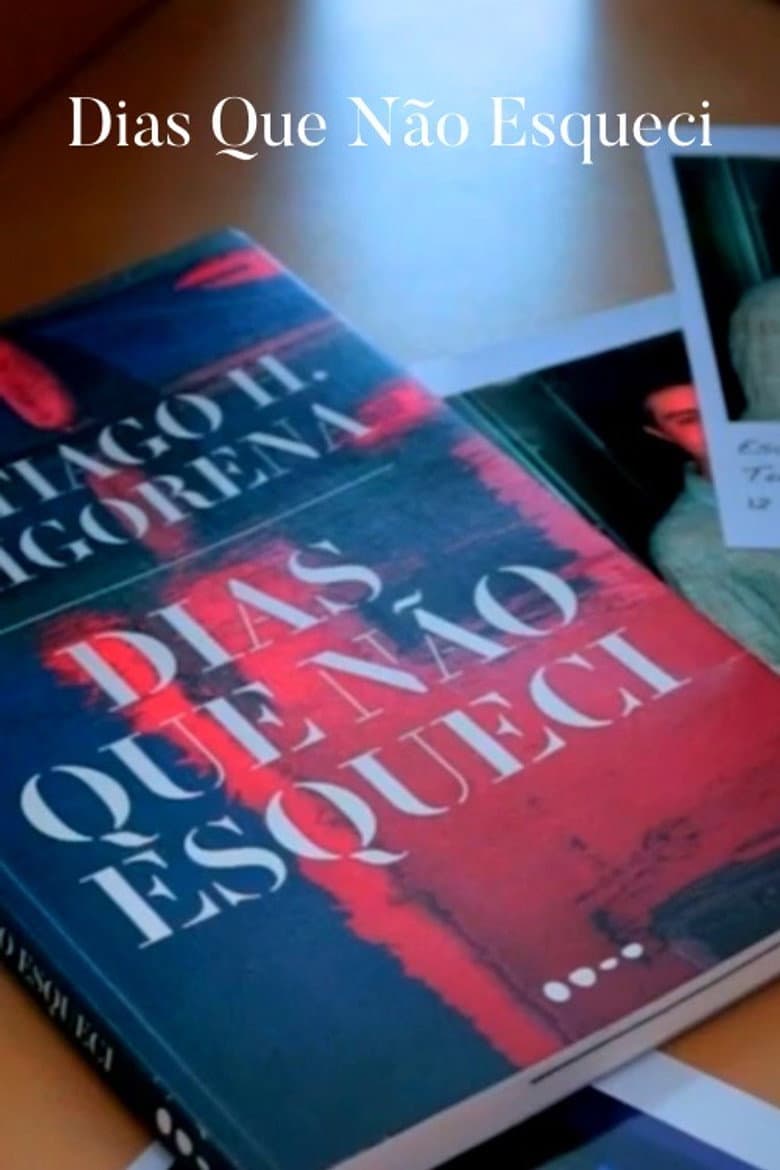 Dias Que Não Esqueci