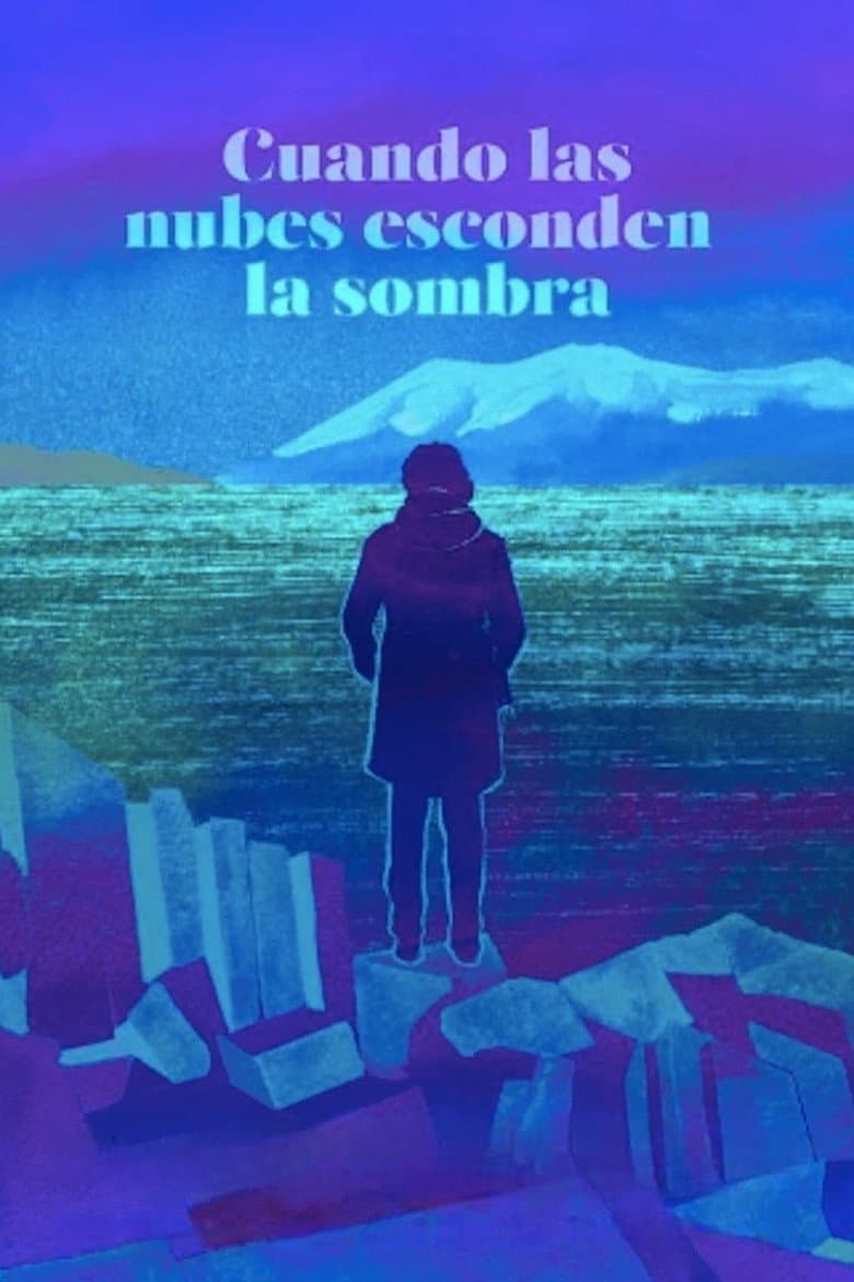 Cuando las nubes esconden la sombra