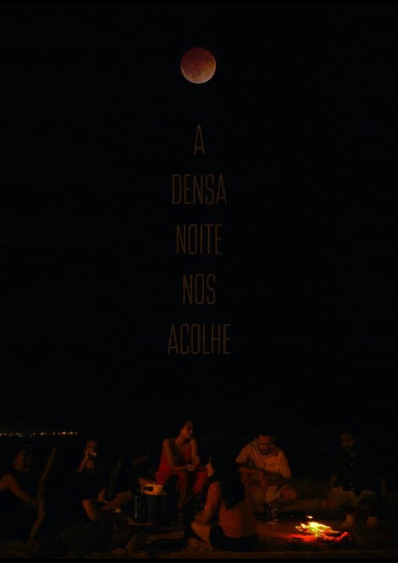 A densa noite que nos acolhe