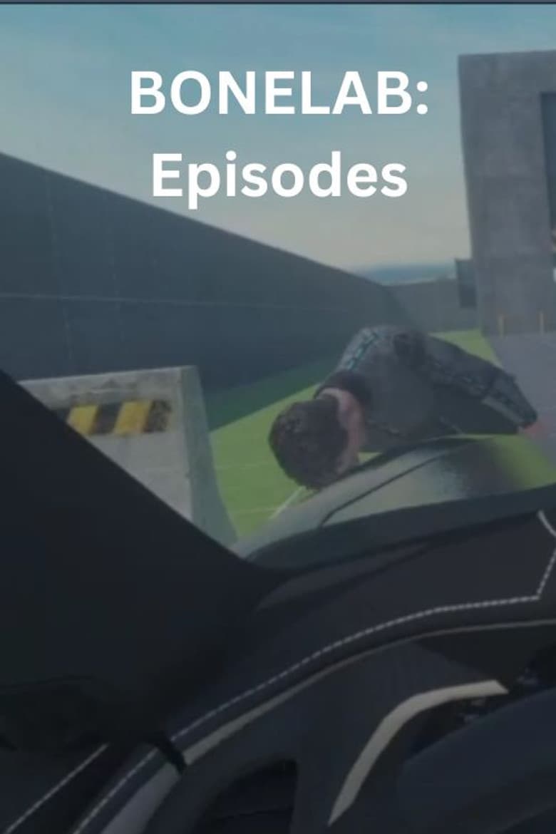 BONELAB: Episodes