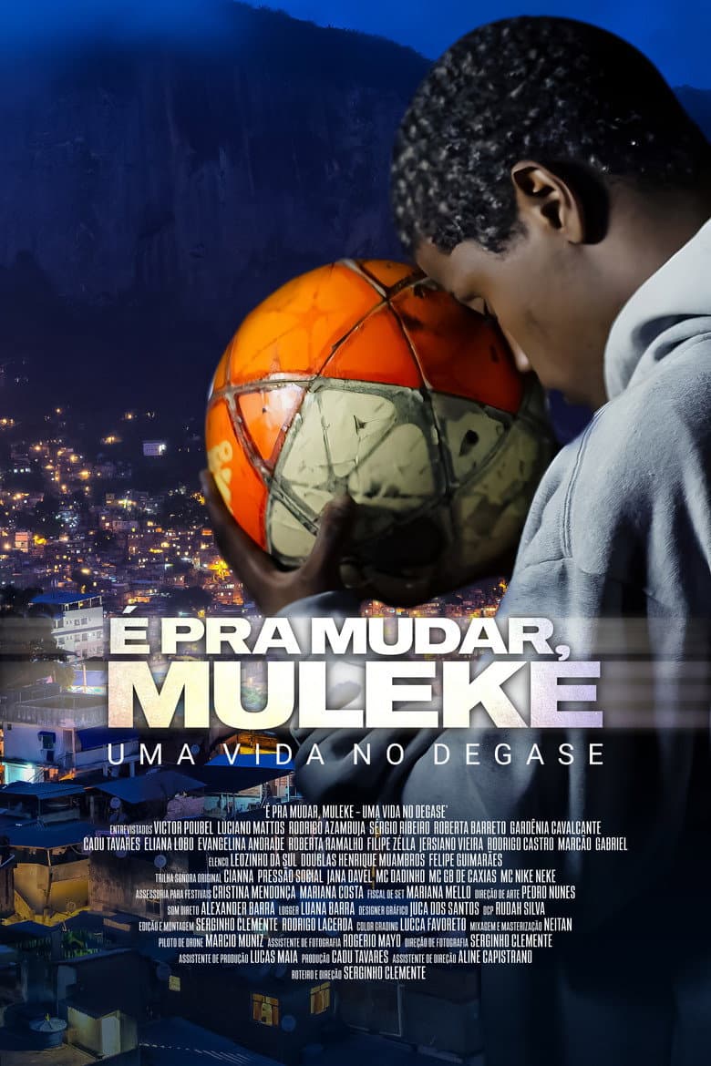 É Pra Mudar, Muleke - Uma Vida no DEGASE