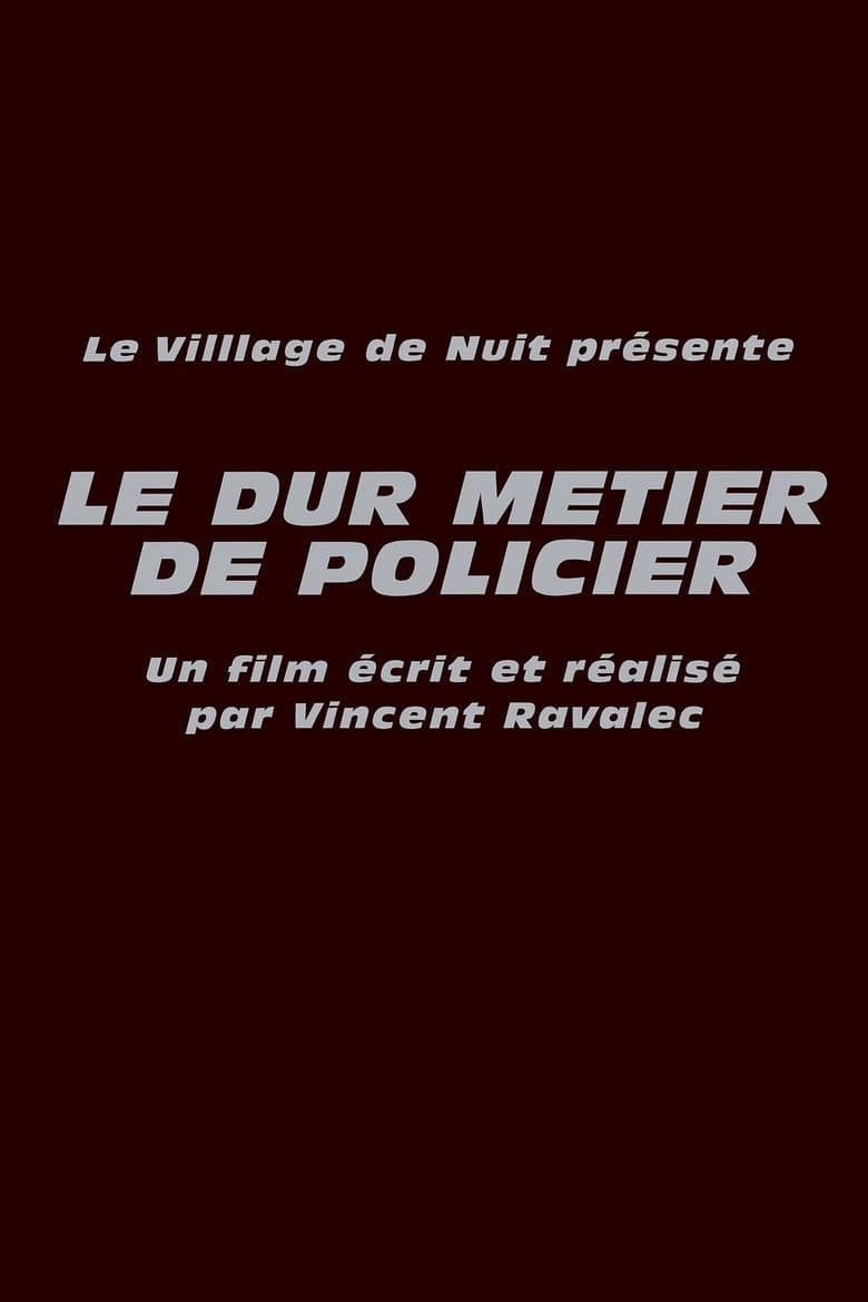 Le Dur Métier de policier