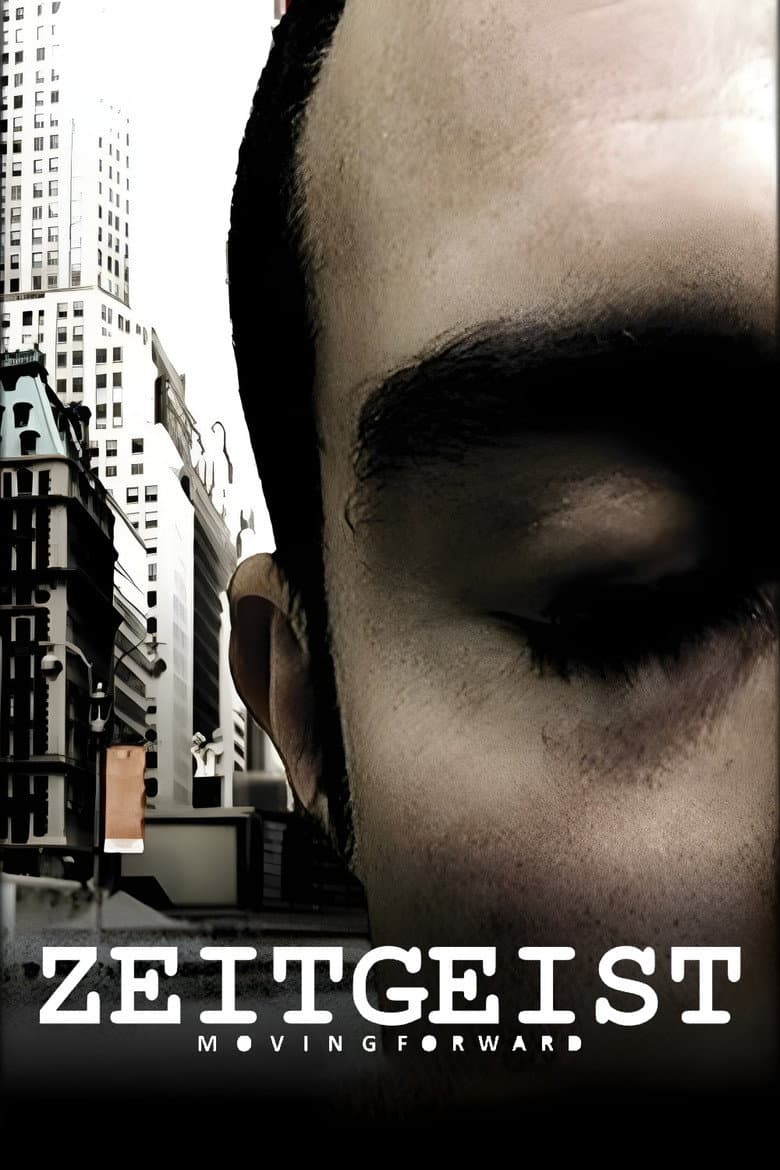 Zeitgeist: Moving Forward