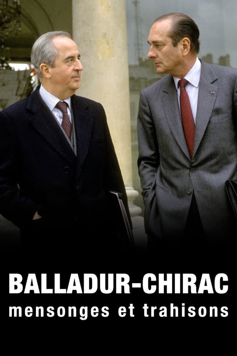 Balladur-Chirac, mensonges et trahisons