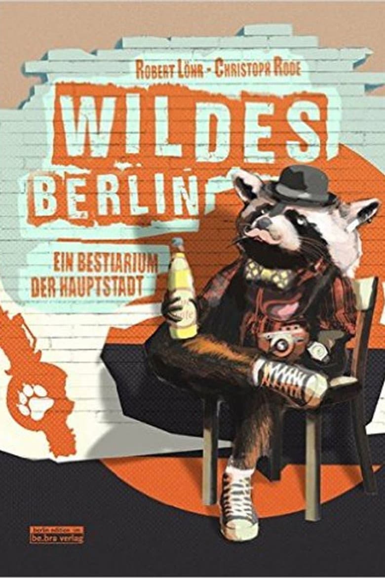 Wildes Berlin