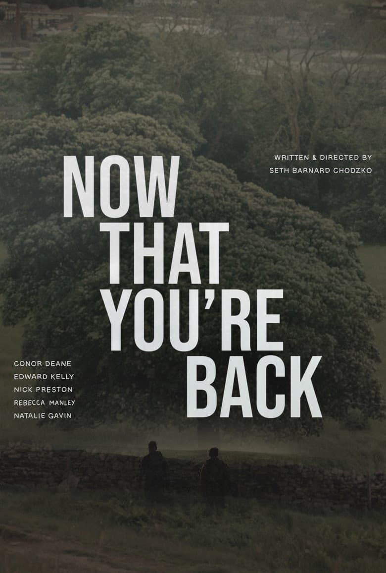 Now That You’re Back