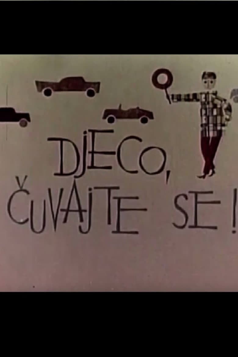 Djeco, čuvajte se!