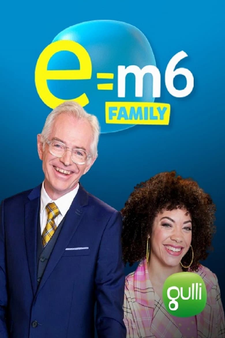 E=M6 Family