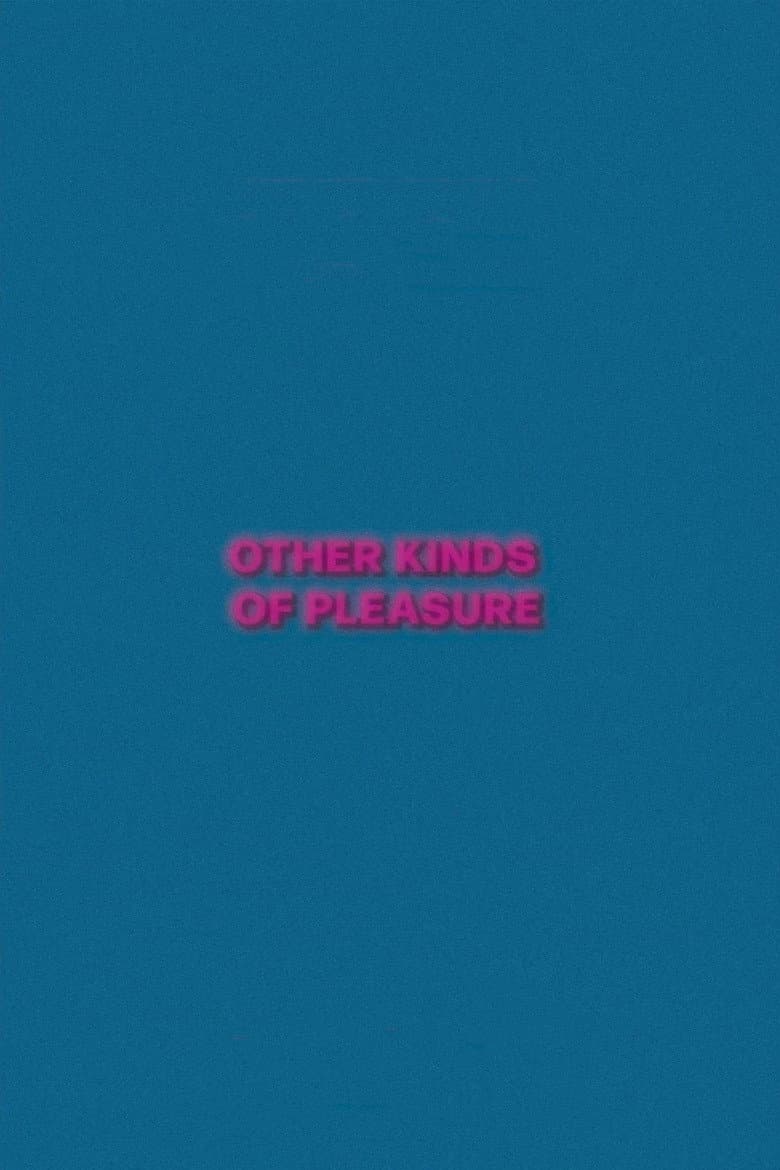 Other Kinds of Pleasure