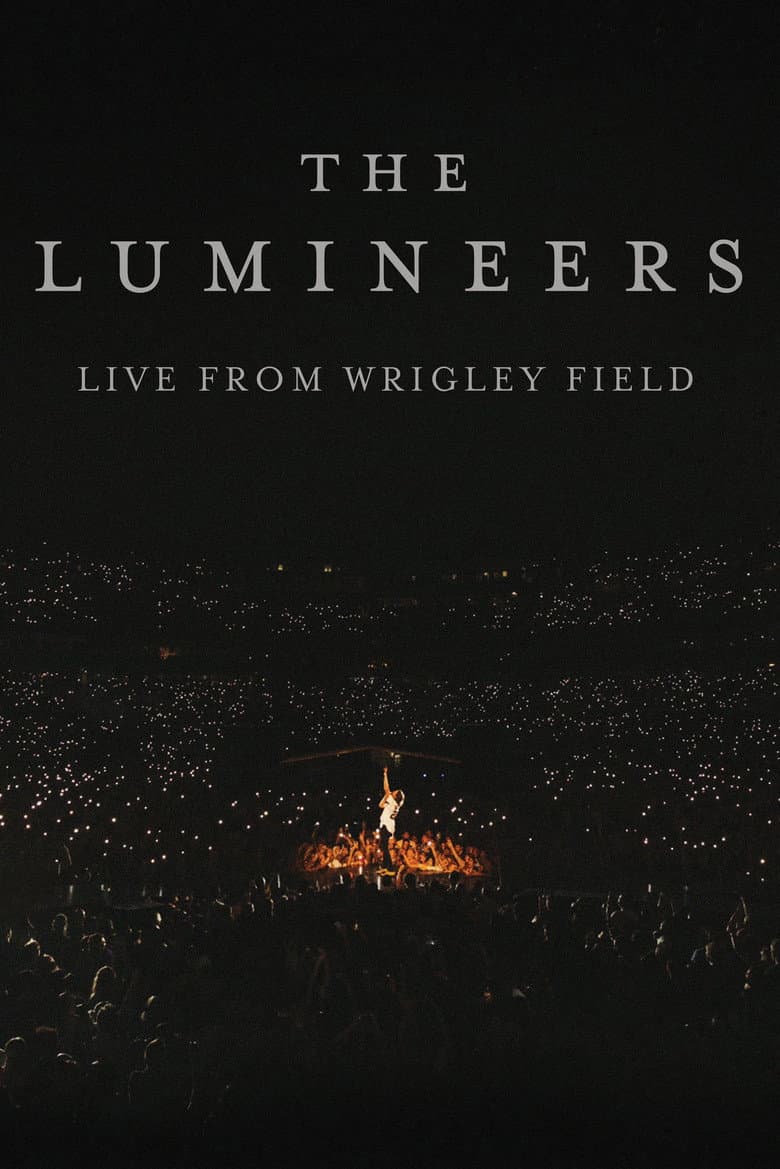 The Lumineers - Live from Wrigley Field