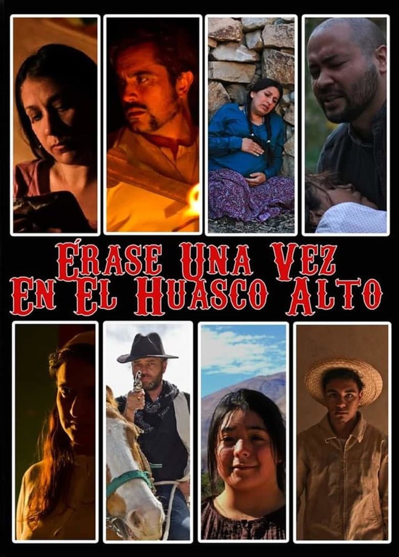 Érase una vez en el Huasco Alto