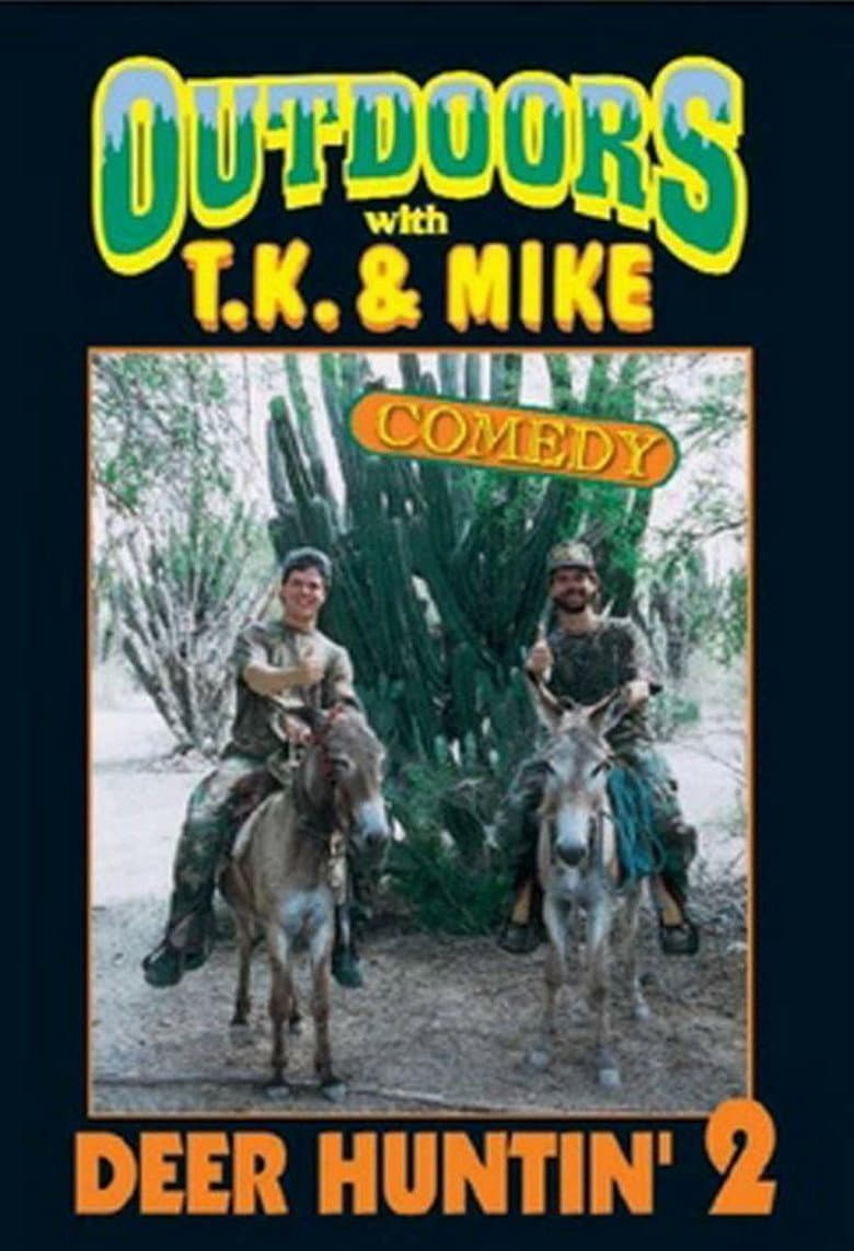 Outdoors with T.K. and Mike: Deer Huntin' 2