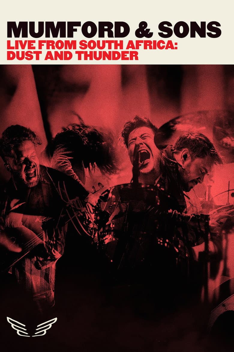 Mumford & Sons - Live from South Africa Dust & Thunder