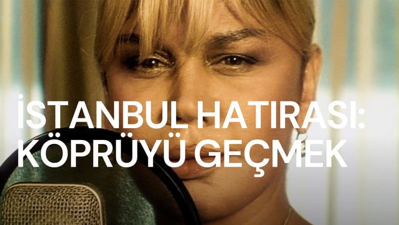 İstanbul Hatırası: Köprüyü Geçmek Görsel 2