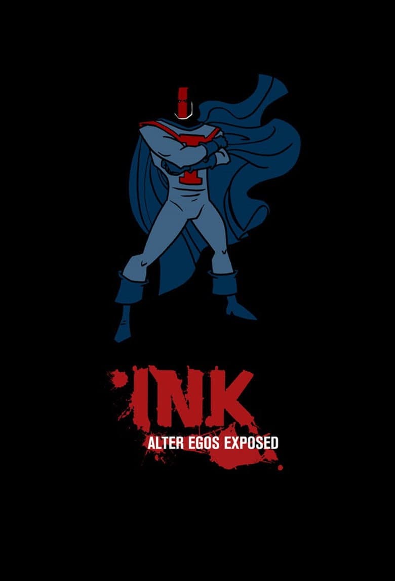 INK: Alter Egos Exposed