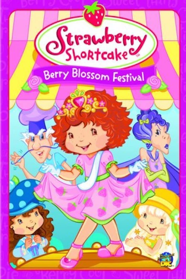 Strawberry Shortcake: Berry Blossom Festival