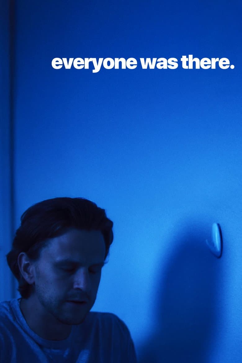 Everyone Was There