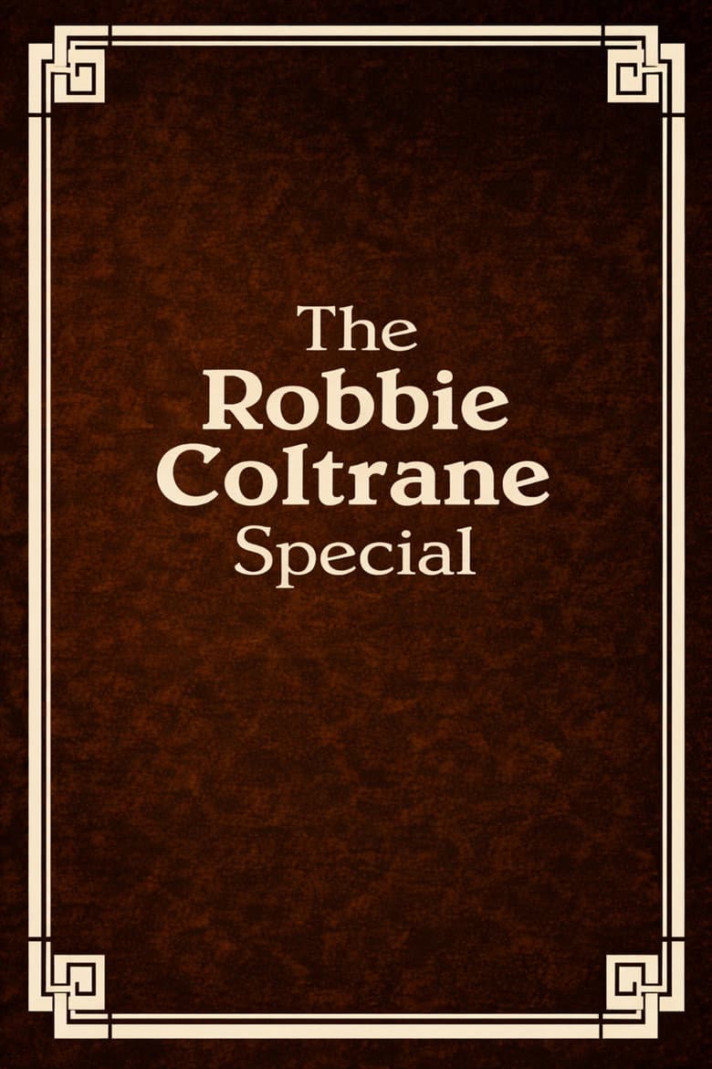 The Robbie Coltrane Special