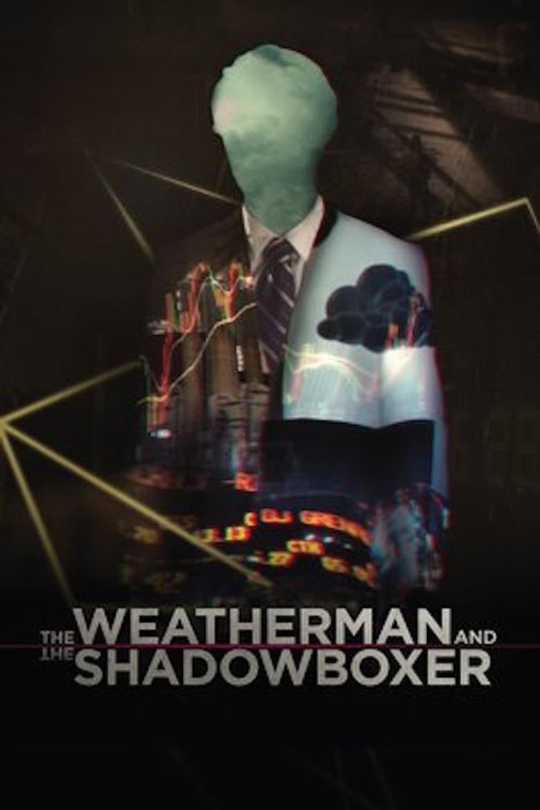 The Weatherman and the Shadowboxer
