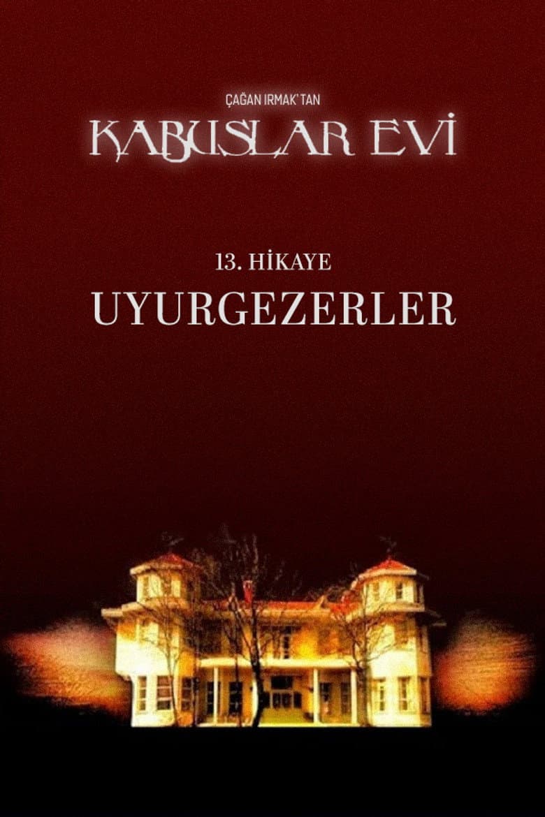 Kabuslar Evi: Uyurgezerler