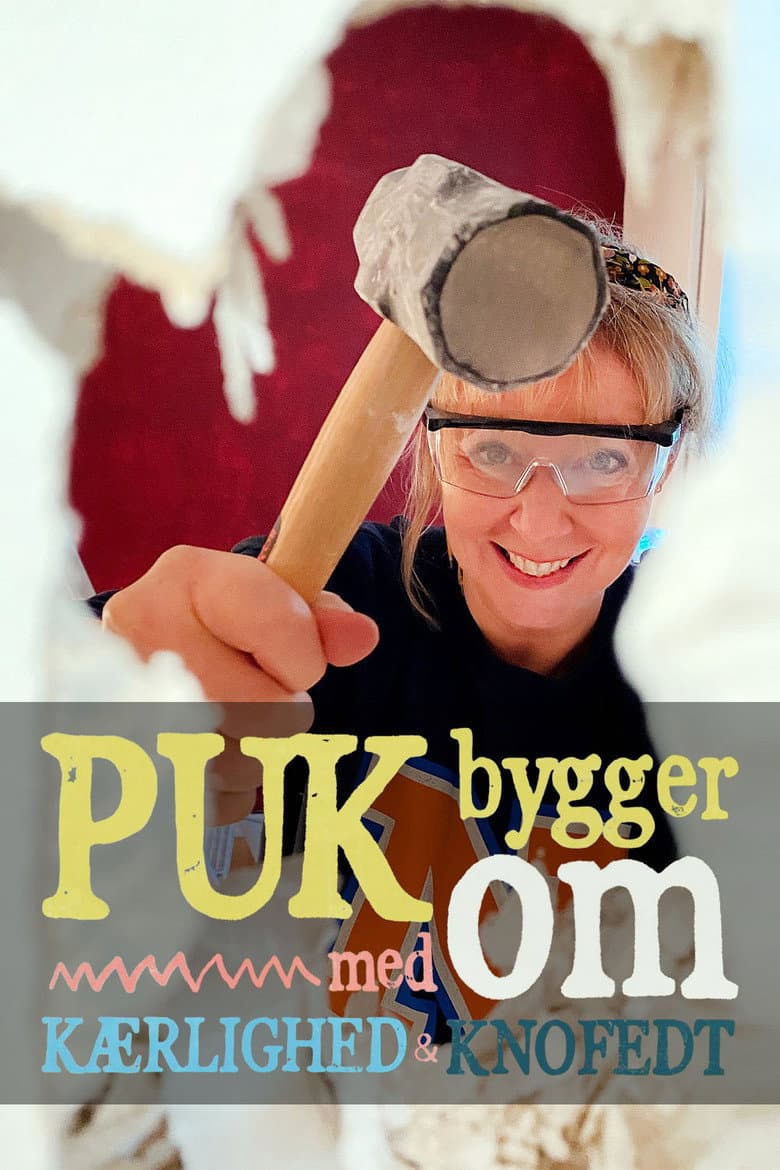 Puk bygger om - med kærlighed og knofedt