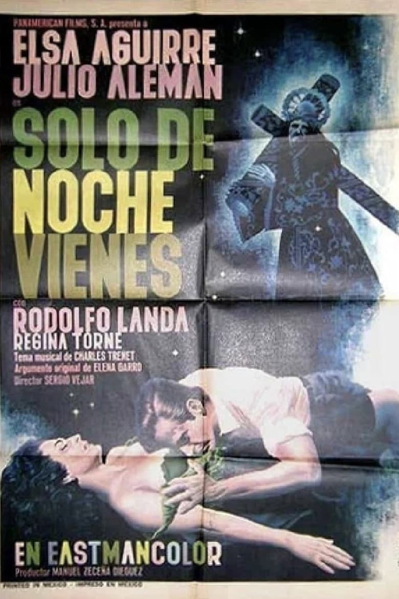 Sólo de noche vienes