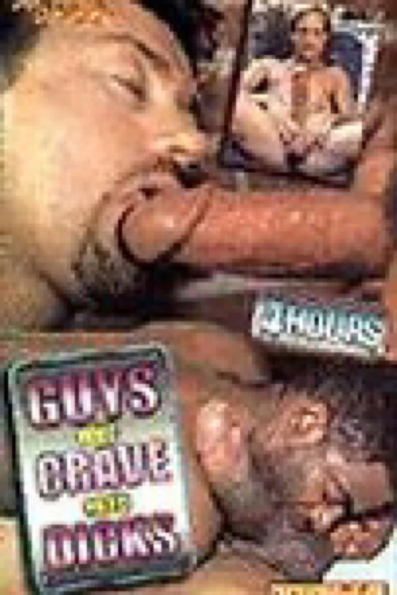 Guys Who Crave Hard Dicks