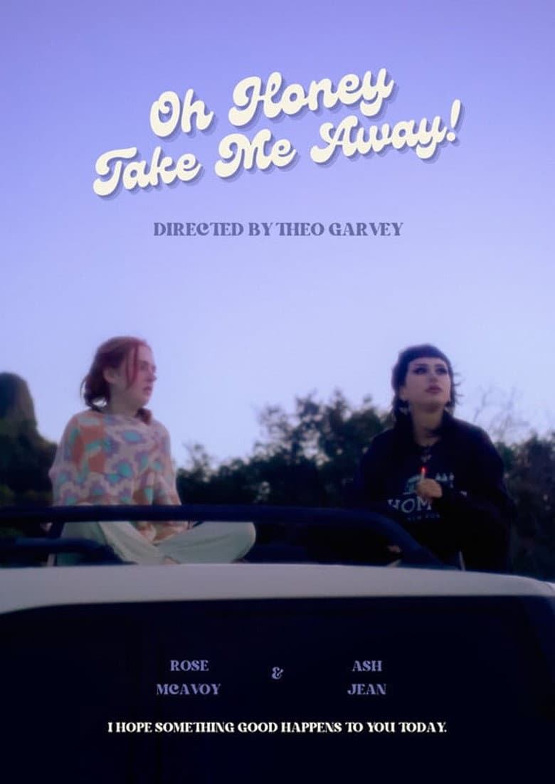 Oh Honey, Take Me Away!