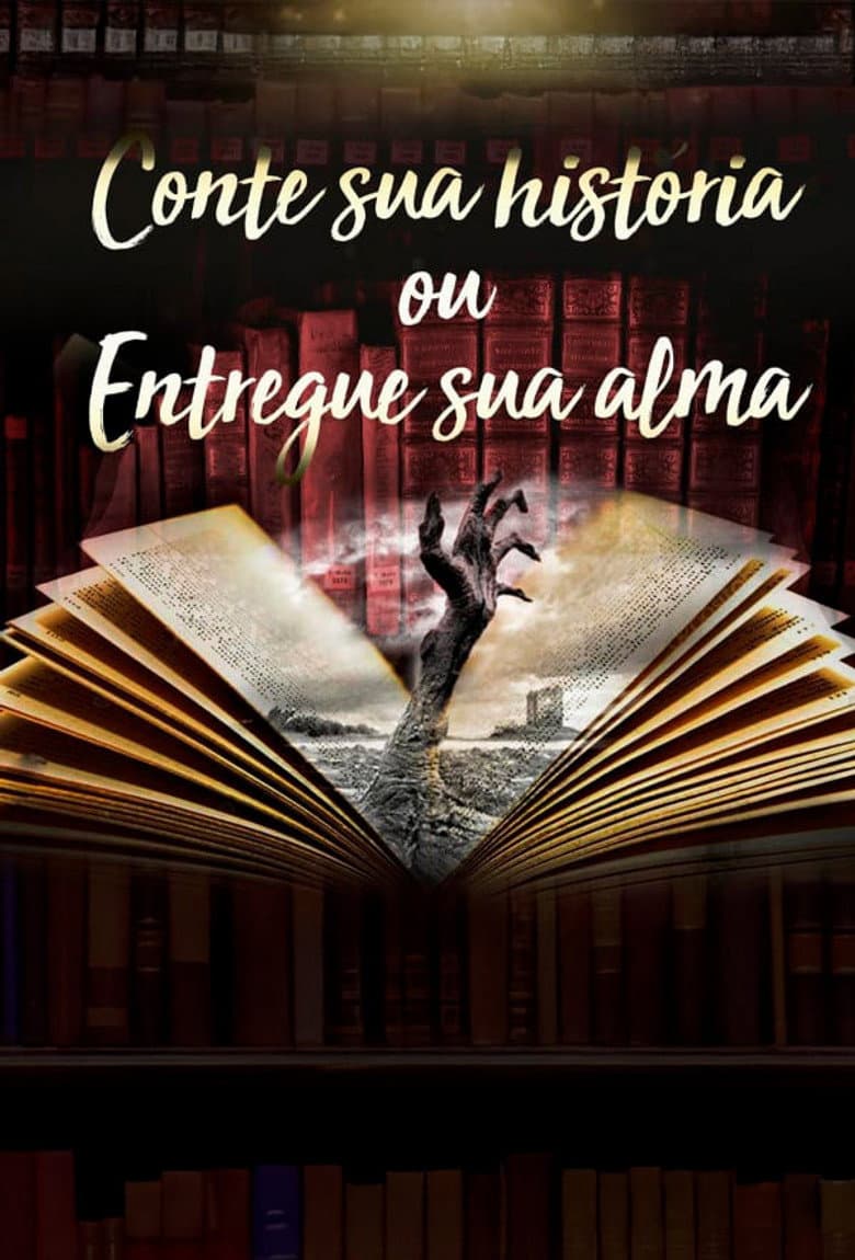 Conte Sua História ou Entregue Sua Alma
