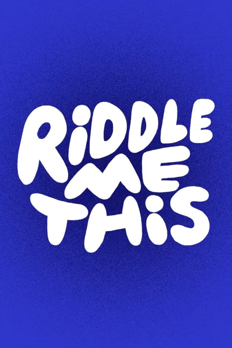 Riddle Me This