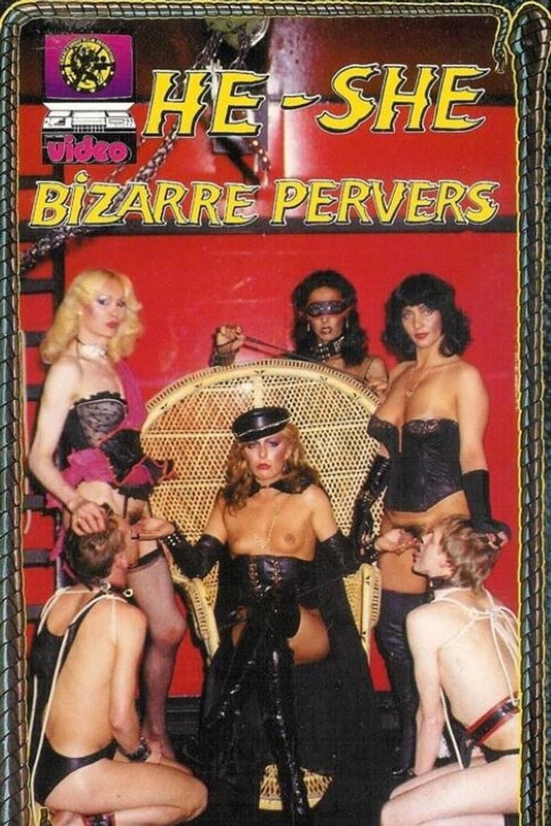 He-She Bizarre Pervers