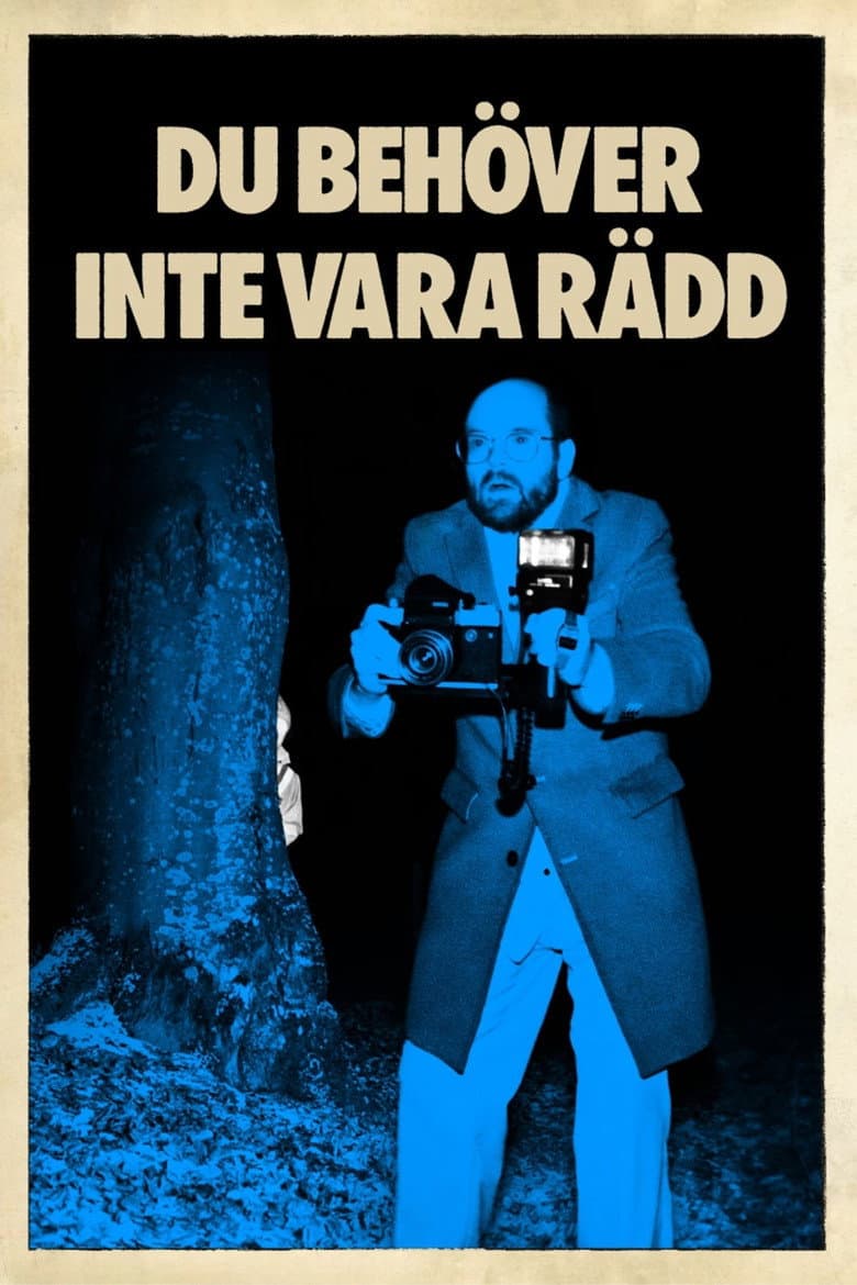 Du behöver inte vara rädd